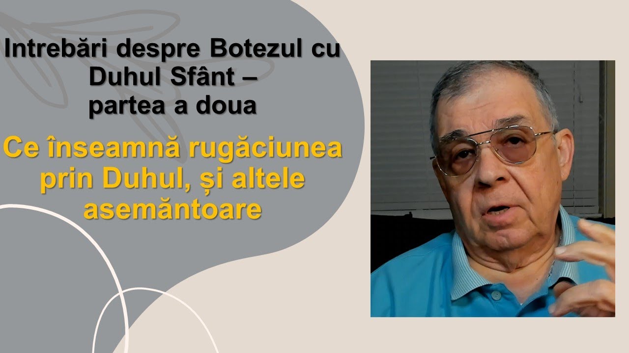 PC(305) - Ce înseamnă „rugăciunea prin Duhul Sfânt?” și alte întrebări despre Duhul Sfant.