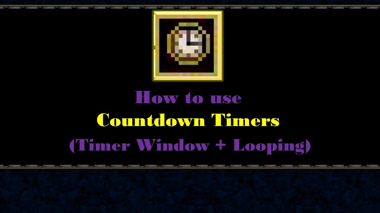 WC3 World Editor: How to use Countdown Timers