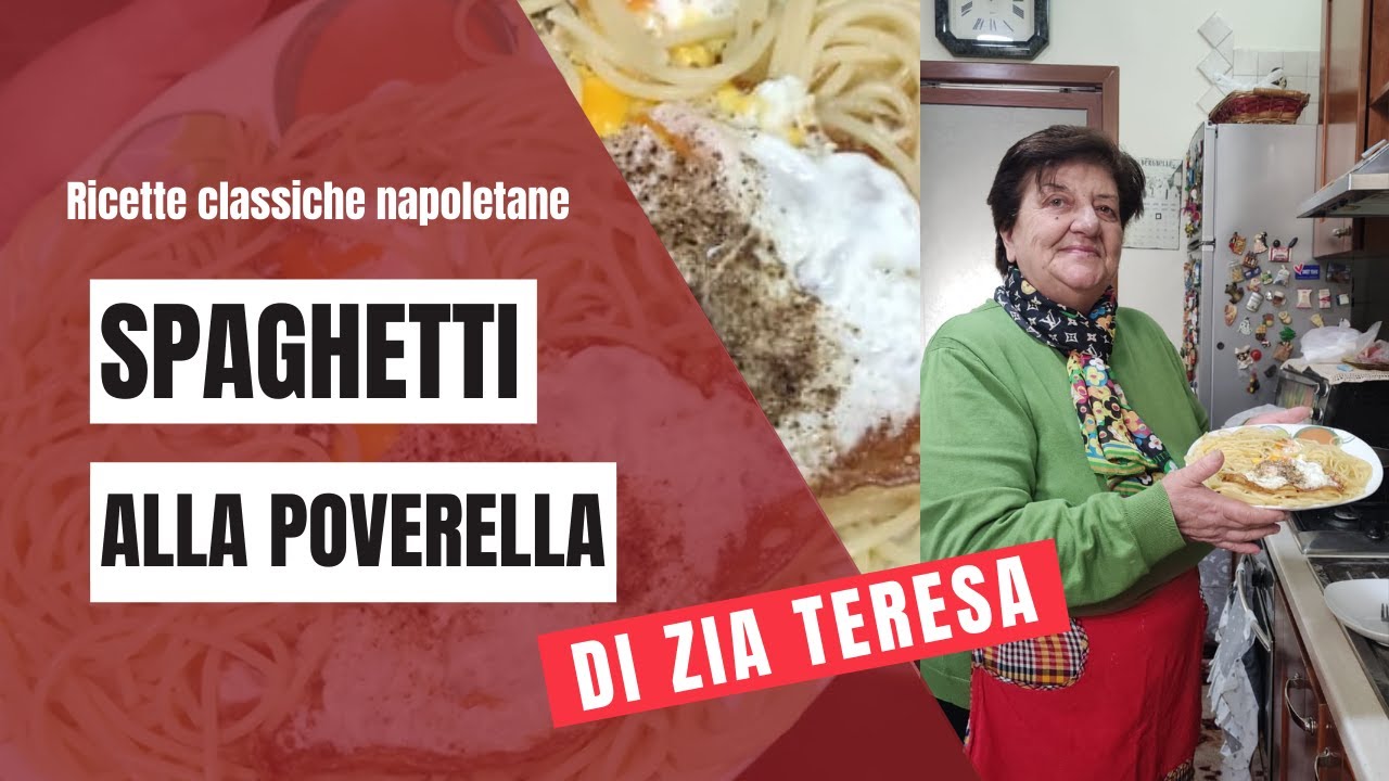 Zia Teresa - Ricetta Napoletana degli Spaghetti alla Poverella