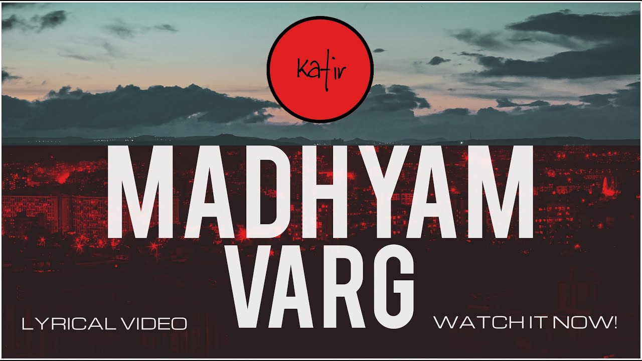 Madhyam Varg (Middle Class) | Lyrical Video | Feat. AV