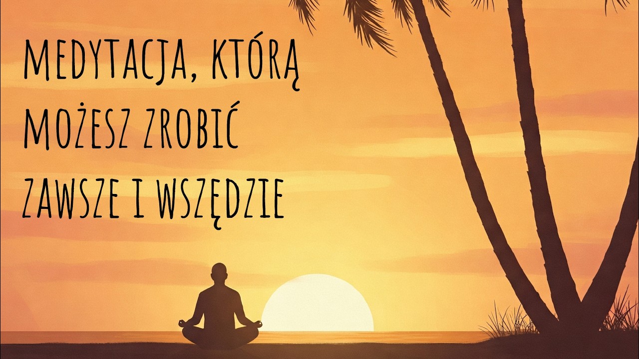 5-minutowa prowadzona medytacja na spokój i skupienie, którą możesz zrobić zawsze i wszędzie