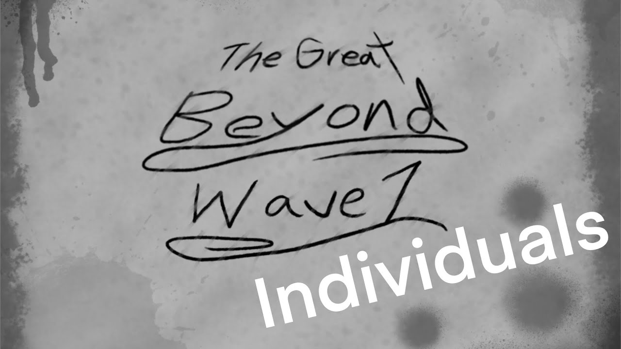 The Great Beyond Wave 1 Individuals