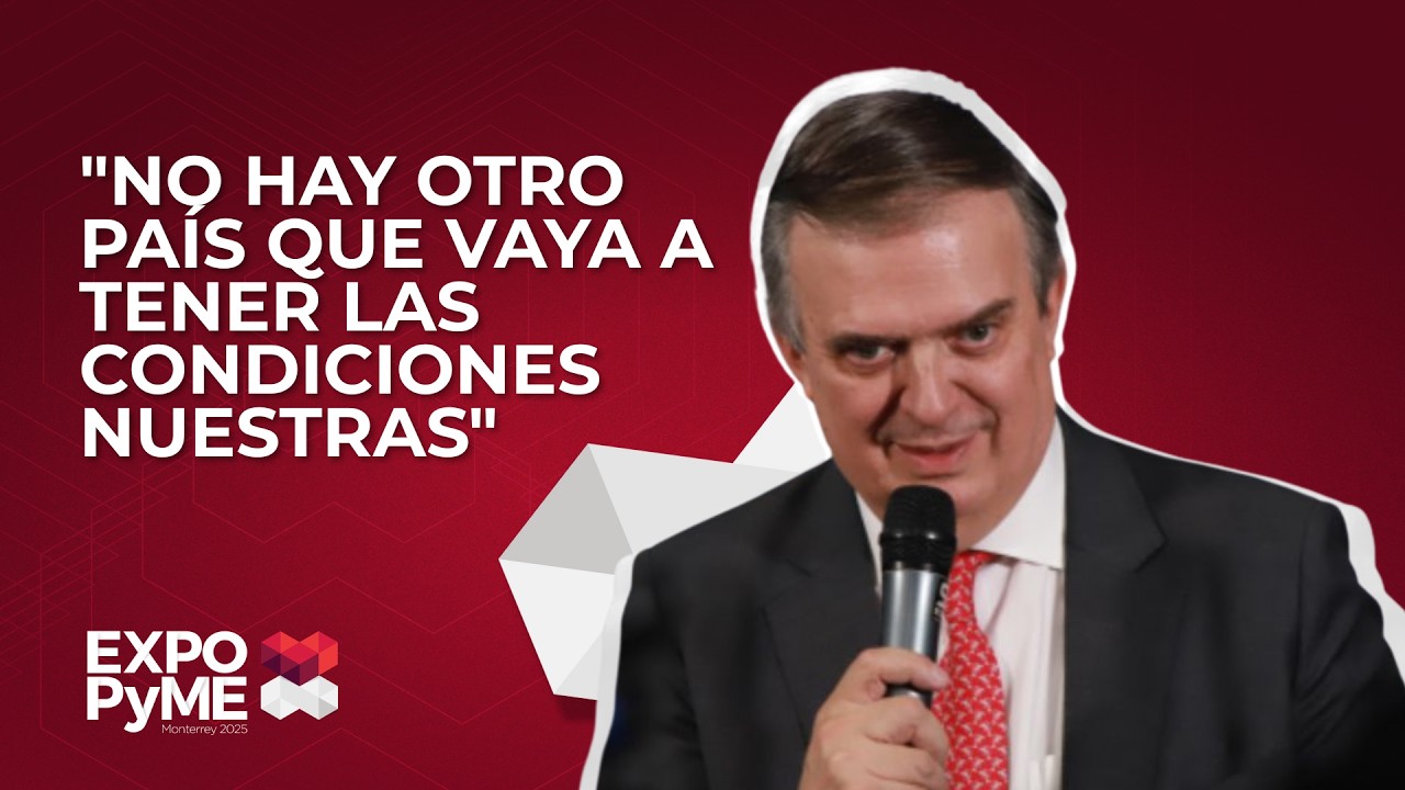 2026 será decisivo: Ebrard explica el futuro del comercio México–Estados Unidos