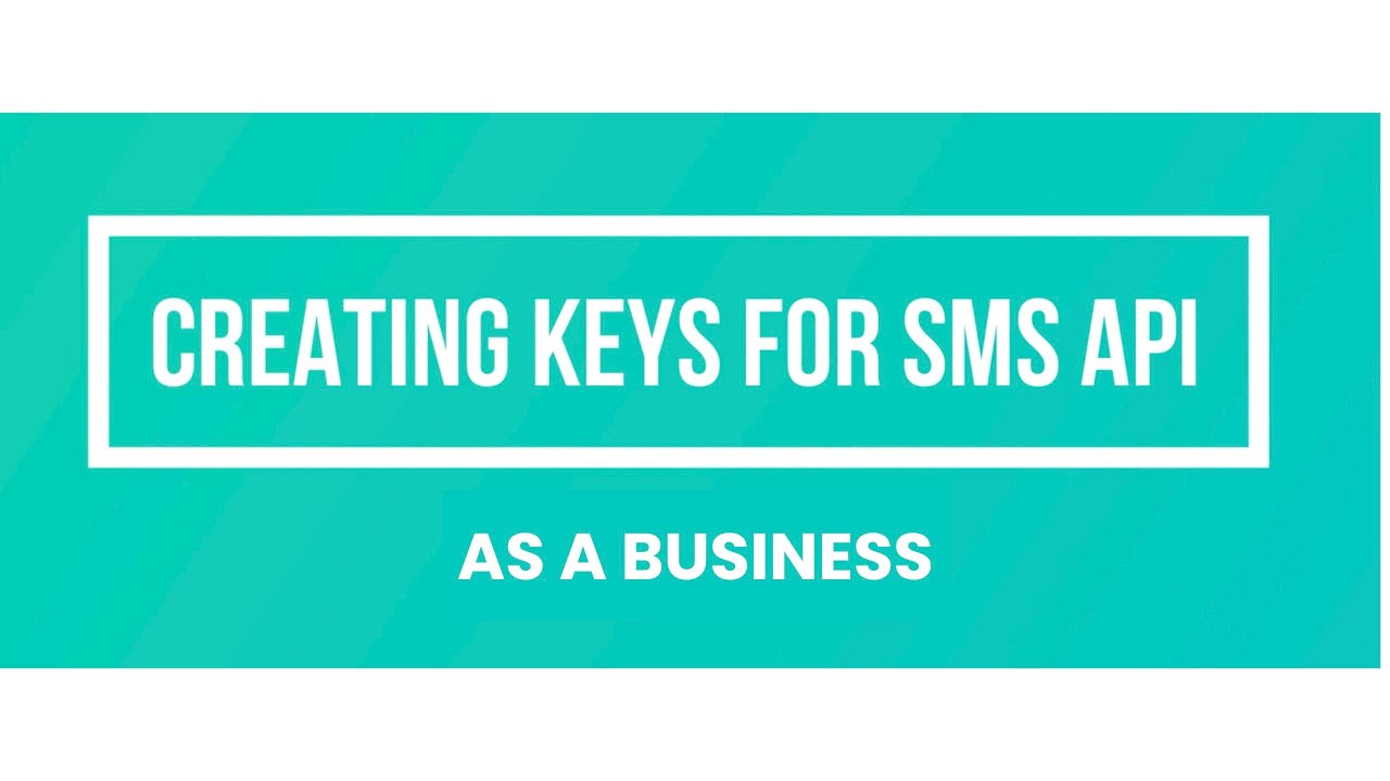 Creating Keys for the SMS API as a Business