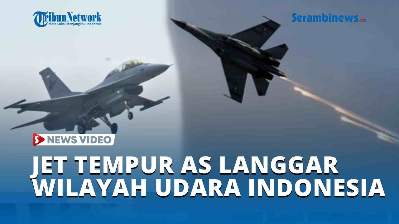 Jet Tempur AS Langgar Wilayah Udara Indonesia, Kini Berpotensi Bebas Akses