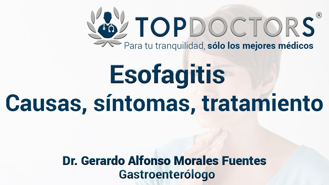 Esofagitis: Causas, síntomas y tratamiento