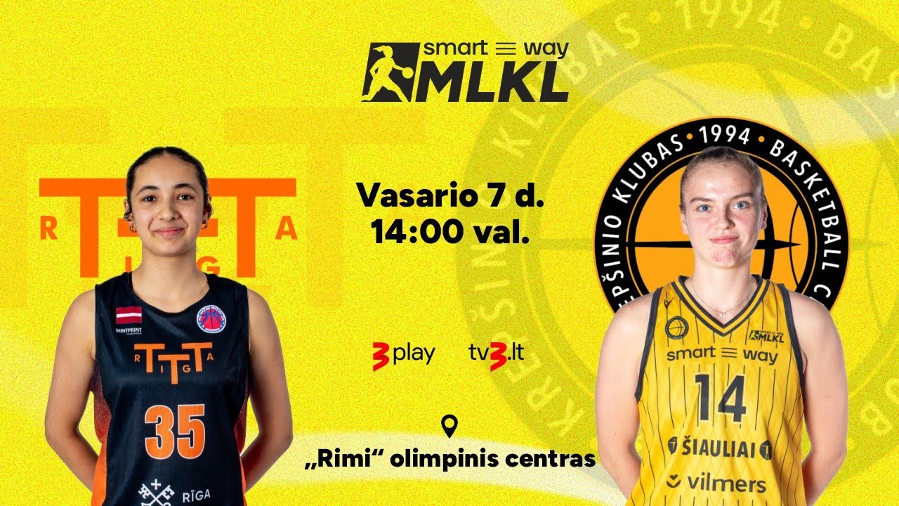 Open „Smart Way“ MLKL: Rygos TTT – Šiaulių „Šiauliai-Vilmers“