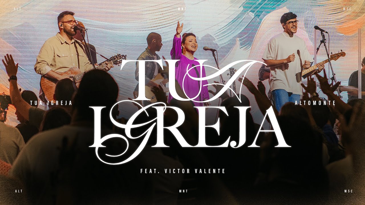 Tua Igreja (Ao Vivo) - Altomonte feat. Victor Valente