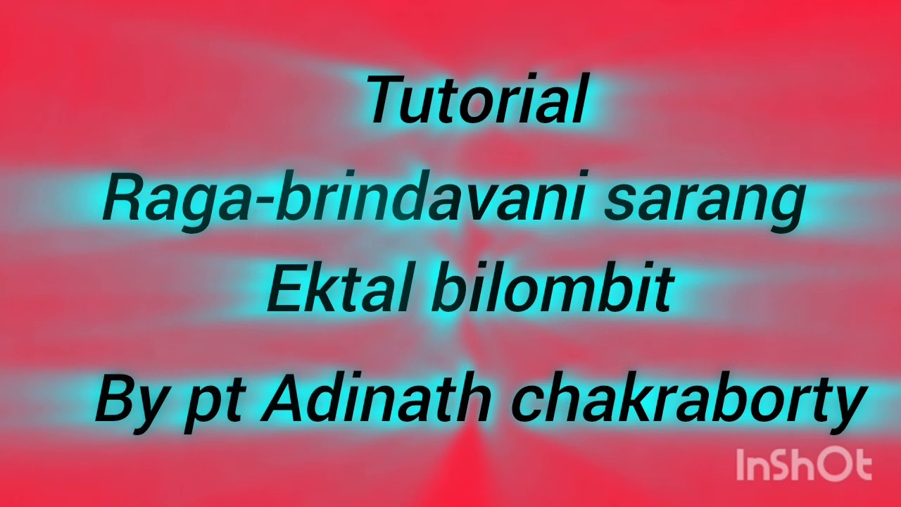 Tutorial ||Raga brindavani Sarang ||ek Taal vilambit|| by pt. Aadinath Chakraborty||