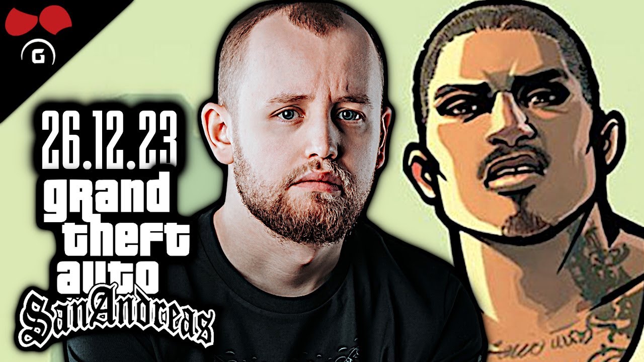 Grand Theft Auto: San Andreas | #3 | 26.12.2023 | @TheAgraelus