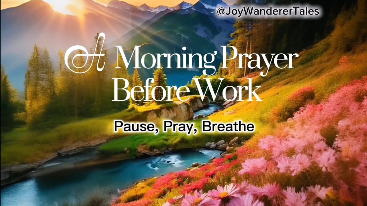 A Morning Prayer Before Work 🙏 | Pause, Pray, Breathe