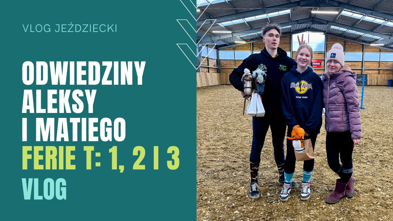 Odwiedziny @aleksaa_acz i @matii_ski FERIE W SIODLE | vlog jeździecki