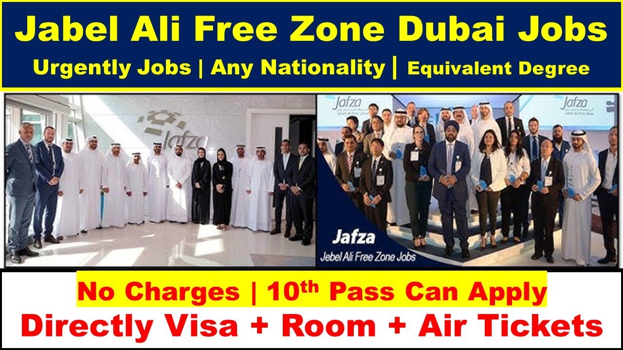 Jafza- Jabel Ali Free Zone Authority Jobs In Dubai With Free Visa + Room + Air Tickets | Dubai Job