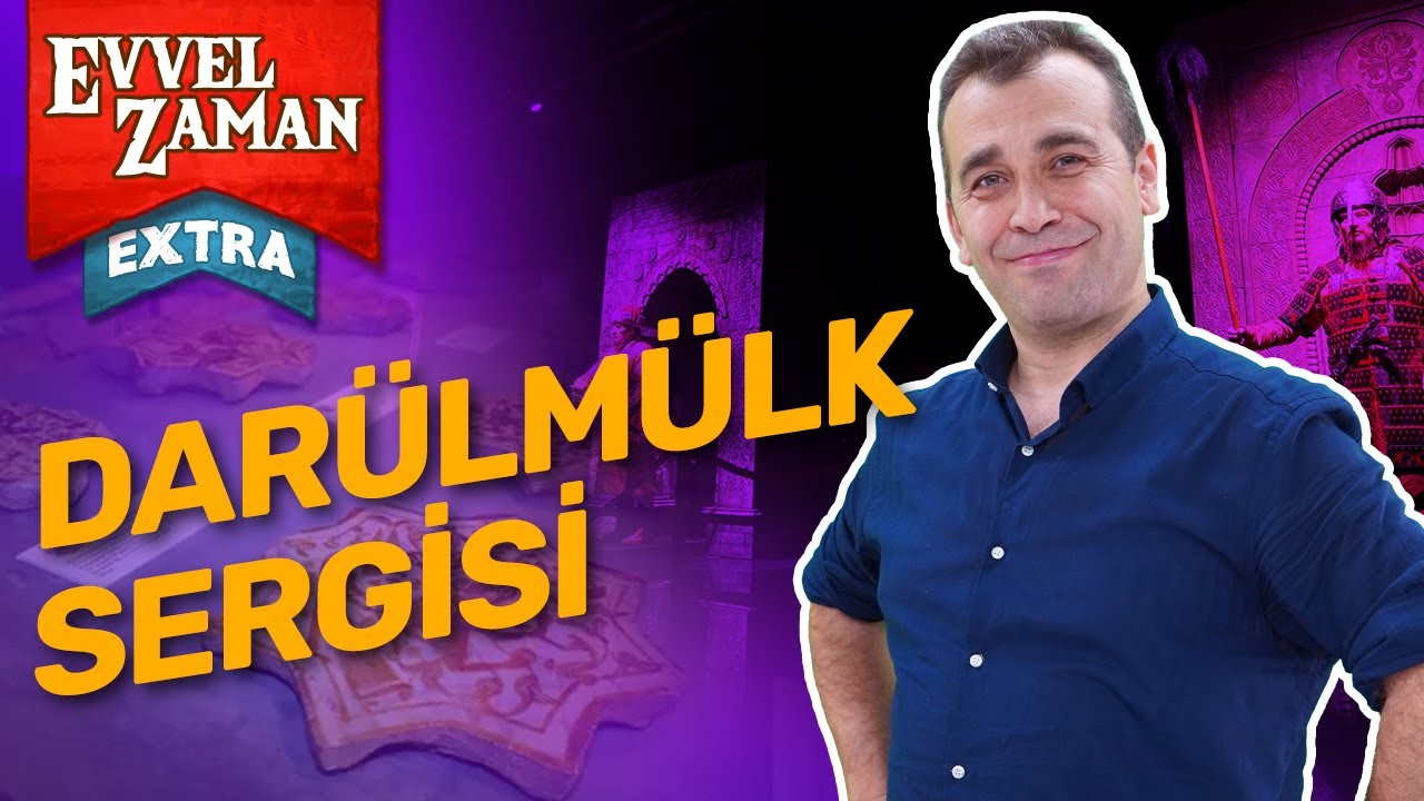 Darülmülk Sergisi: Selçuklu Mirasının İzinde | Evvel Zaman Extra