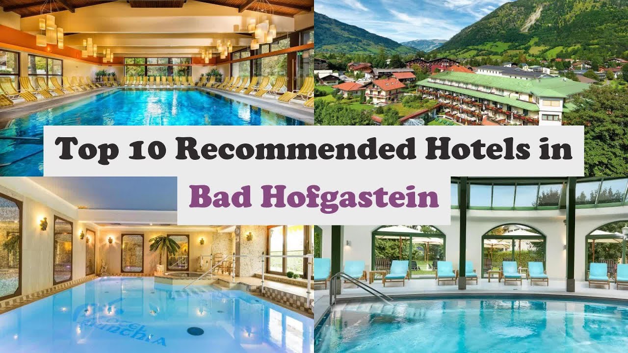 Top 10 Recommended Hotels In Bad Hofgastein | Top 10 Best 4 Star Hotels In Bad Hofgastein
