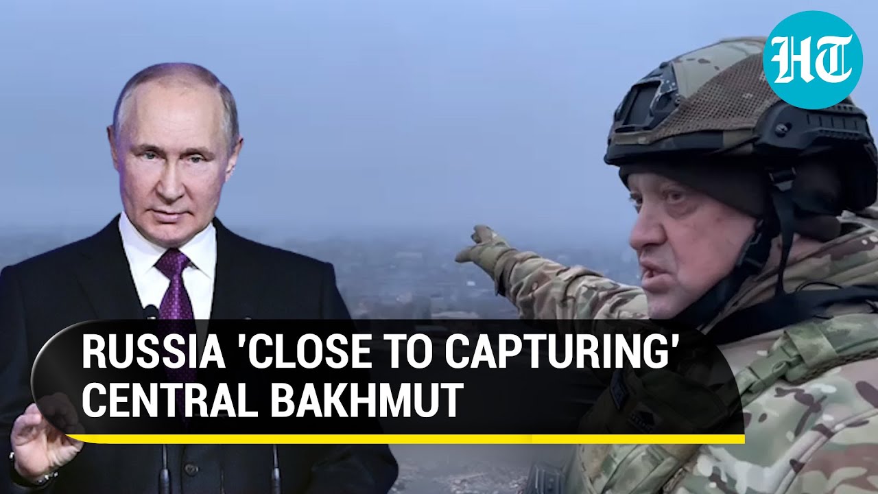 Putin's Wagner posts video from central Bakhmut; Capture of city centre on target | Watch
