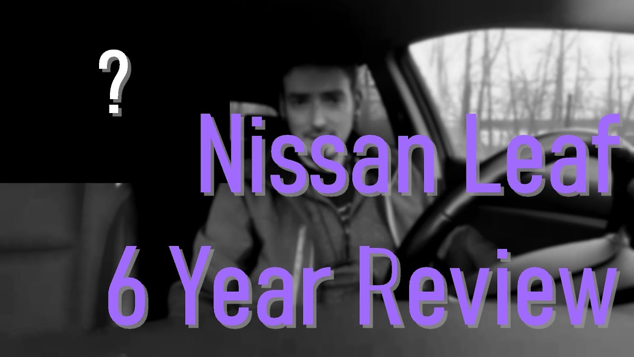 Nissan Leaf Langzeittest (6 Jahre E Auto)