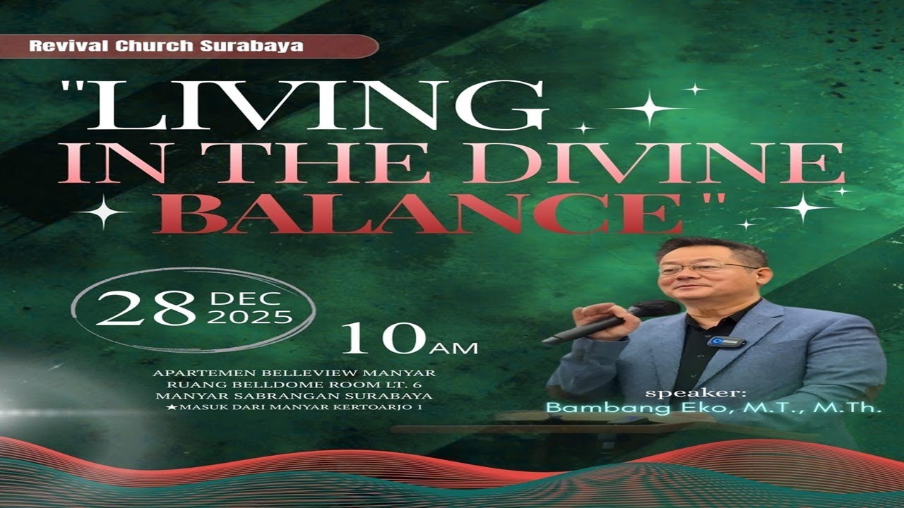 MINGGU 28 DESEMBER 2025 | LIVING IN THE DIVINE BALANCE | Bpk. Bambang Eko, M.T, M.Th.