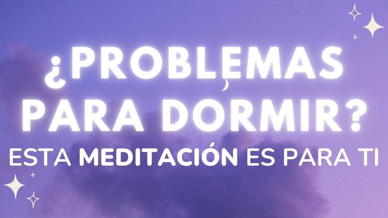 🌙 MEDITACIÓN GUIADA PARA DORMIR Y DESCANSAR LA MENTE | DORMIR RÁPIDO ✅(¡FUNCIONA!) |💖 EASY ZEN