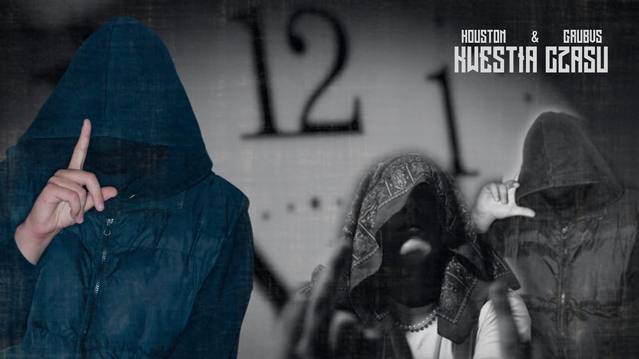 HOUSTON - KWESTIA CZASU FT. GRUBVS (PROD. MUSTANG)