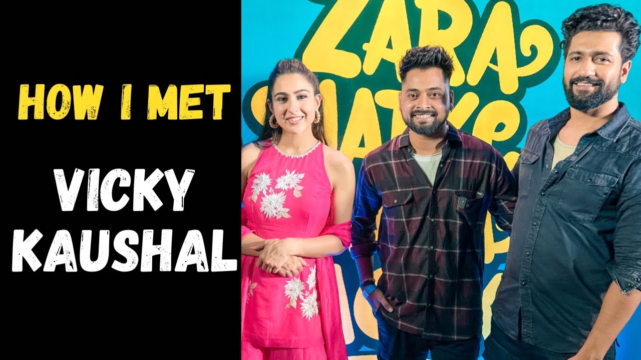 How I met Vicky Kaushal | Kushal Mistry Vlog