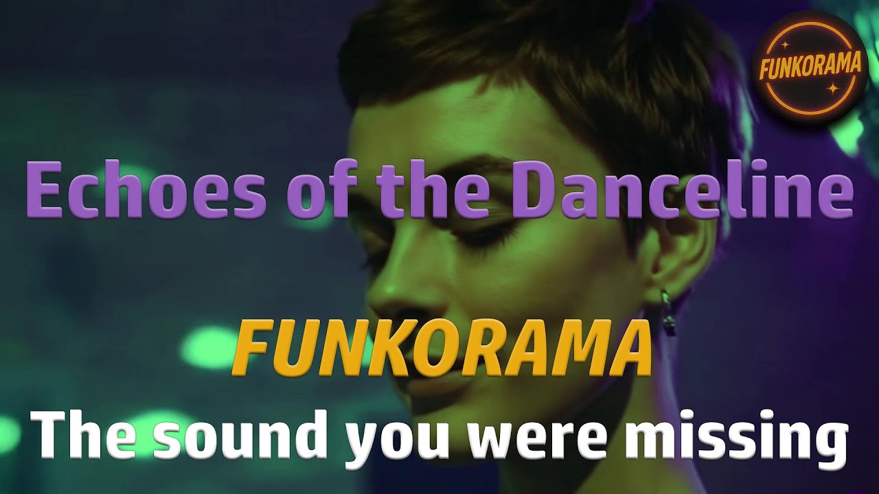 𝙁𝙐𝙉𝙆𝙊𝙍𝘼𝙈𝘼 – Echoes Of The Danceline ✨ 