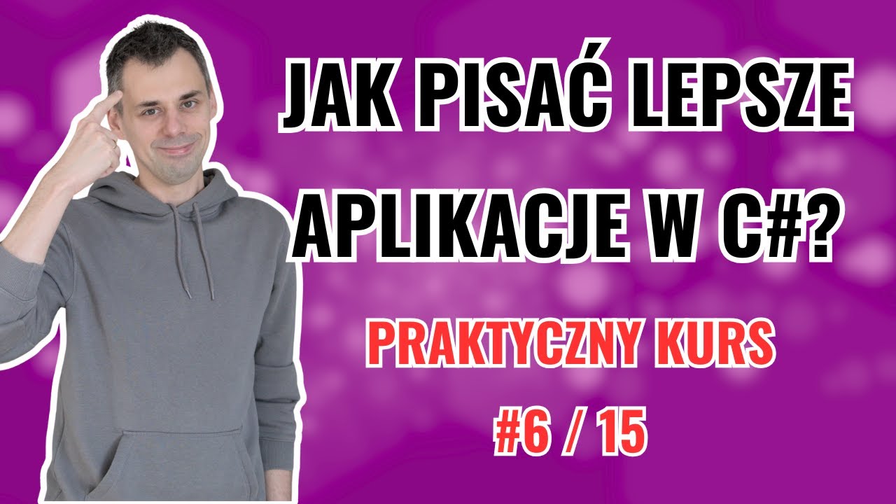Baza logiki biznesowej. [Jak pisać lepsze aplikacje w C# 6/15]