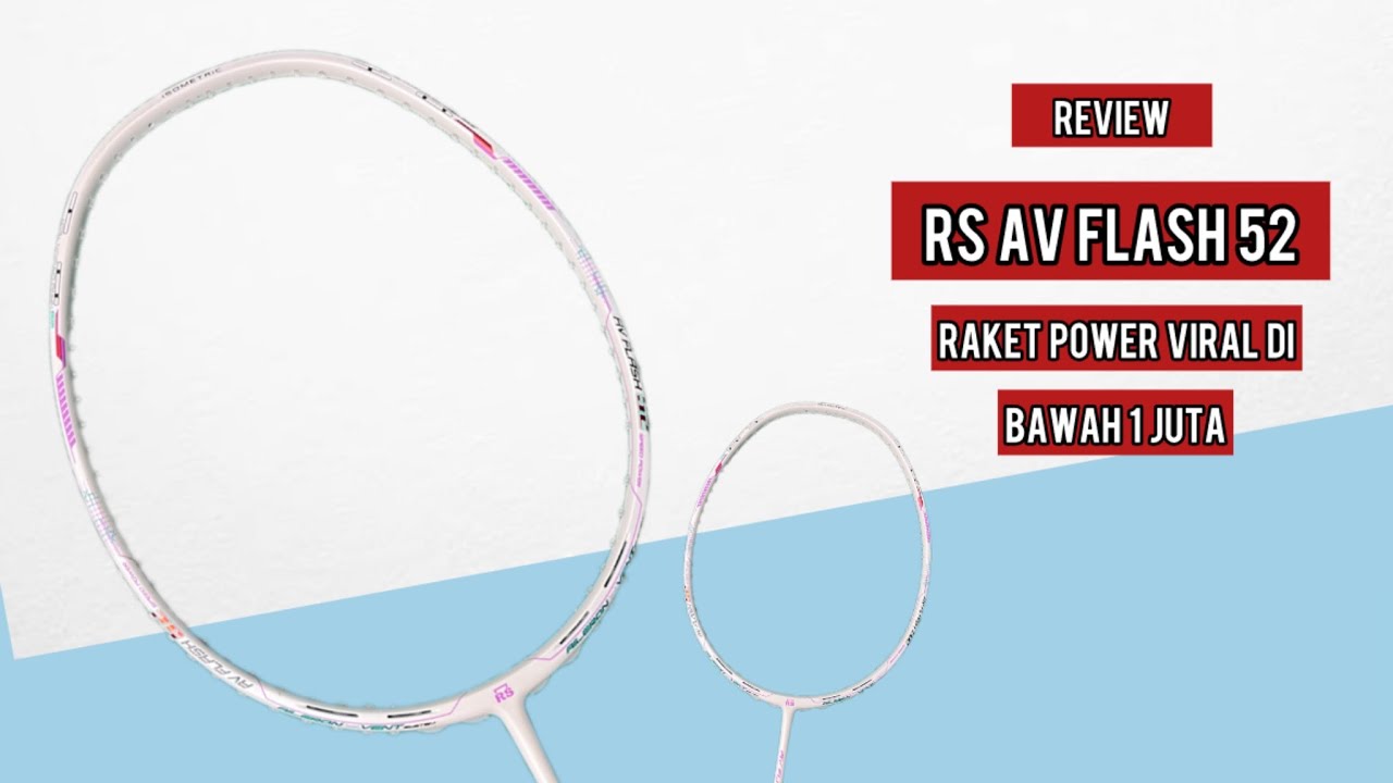 Raket Smash Powerful Di Bawah 1 Juta - RS AV FLASH 52 SPEED POWER #badmintonindonesia