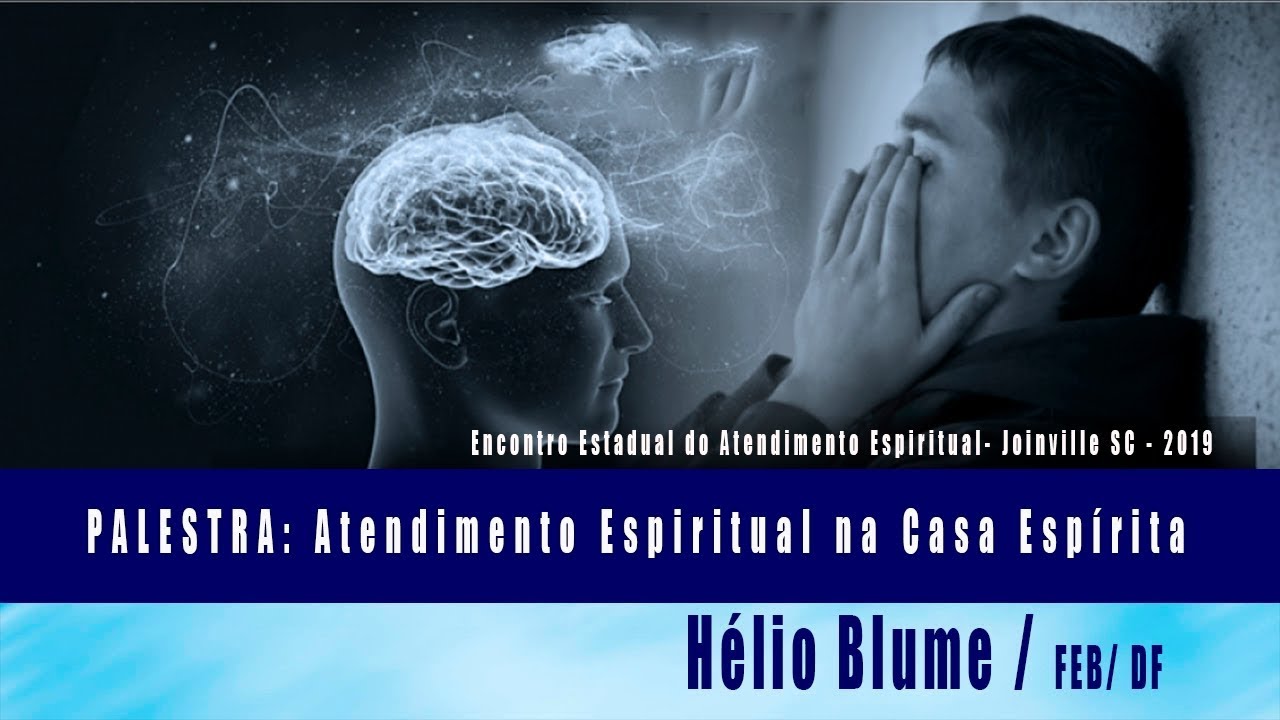 Palestra - Atendimento Espiritual na Casa Espírita - Hélio Blume / FEB