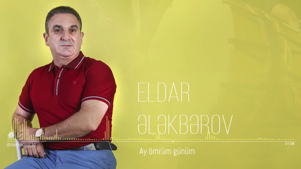 Eldar Elekberov -  Sensen ay omrum gunum (Official Audio)