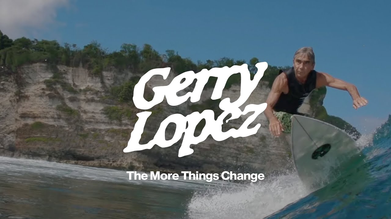 The More Things Change Trailer - Gerry Lopez