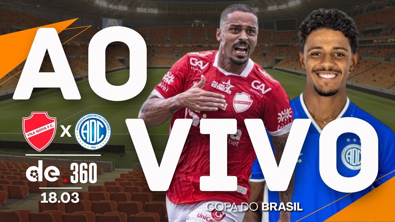 VILA NOVA X CONFIAN&Ccedil;A | JOGO AO VIVO DA COPA DO BRASIL COM NARRA&Ccedil;&Atilde;O EM TEMPO REAL