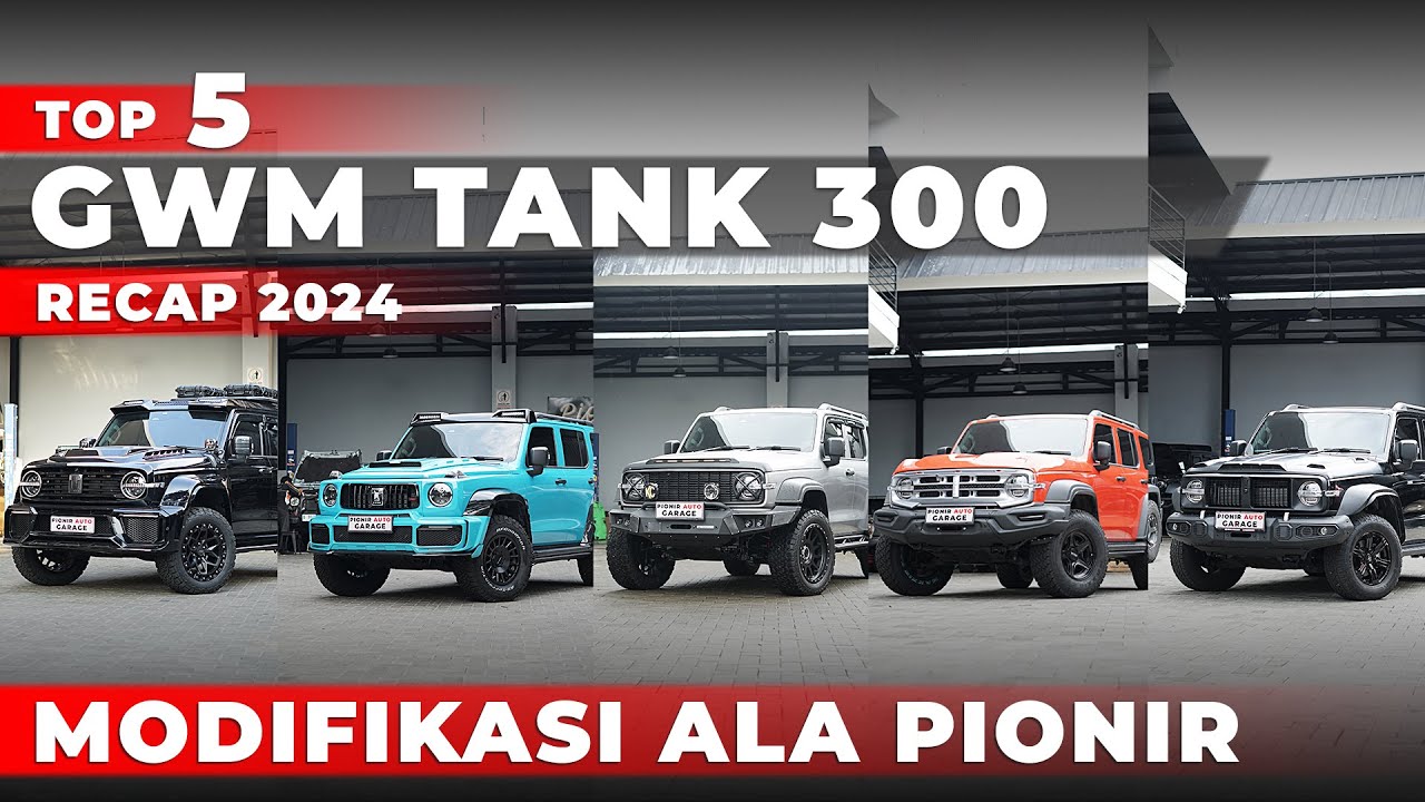 TOP 5 MODIFIKASI GWM TANK 300 ALA PIONIR AUTO GARAGE | REKAP 2024 + TANK 500 MODIF