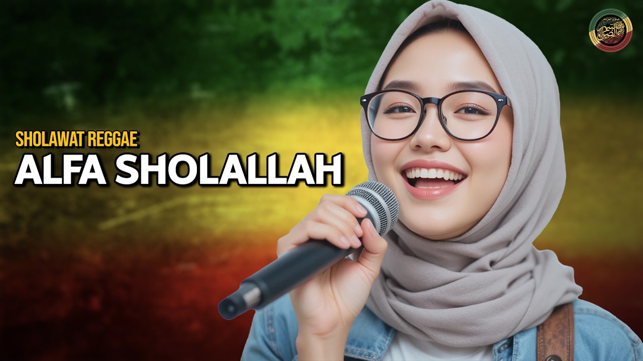 ALFA SHOLALLAH (Sholawat Reggae)💚SHOLAWAT NABI MERDU | ISLAMIC REGGAE | SHOLAWAT MERDU