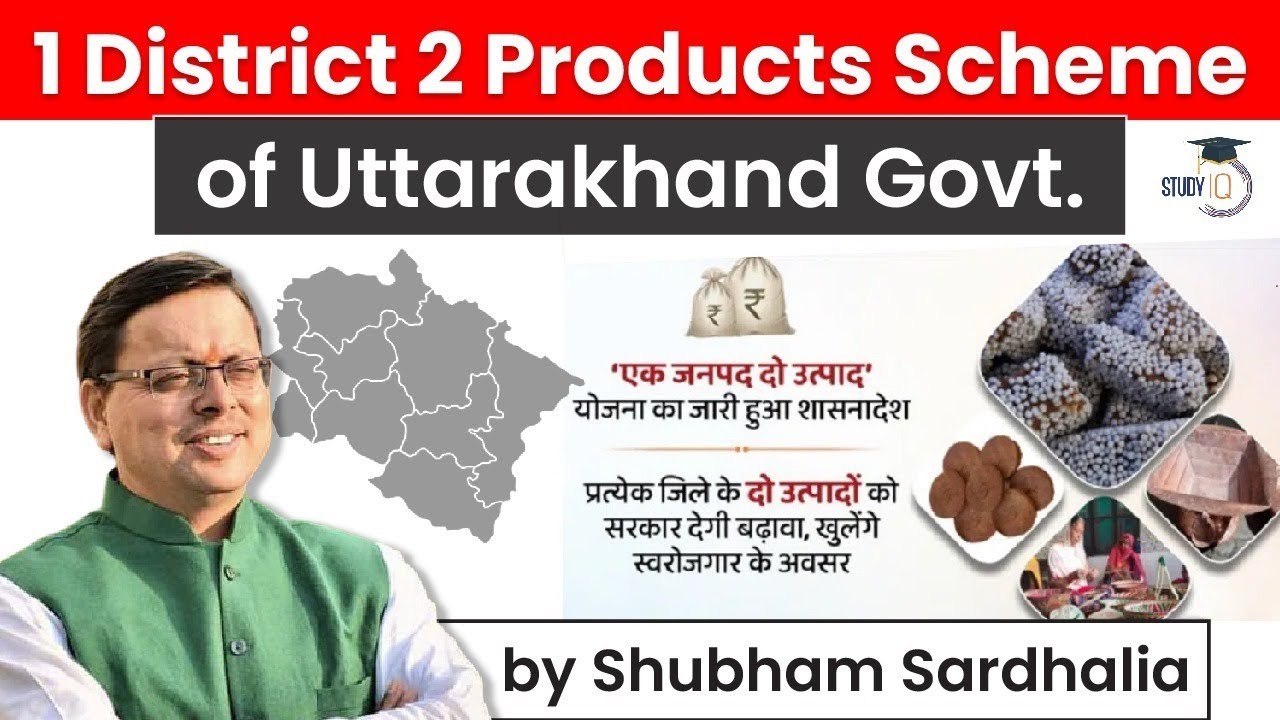 Uttarakhand launches One District Two Products Scheme to boost traditional & craft industries, UKPSC