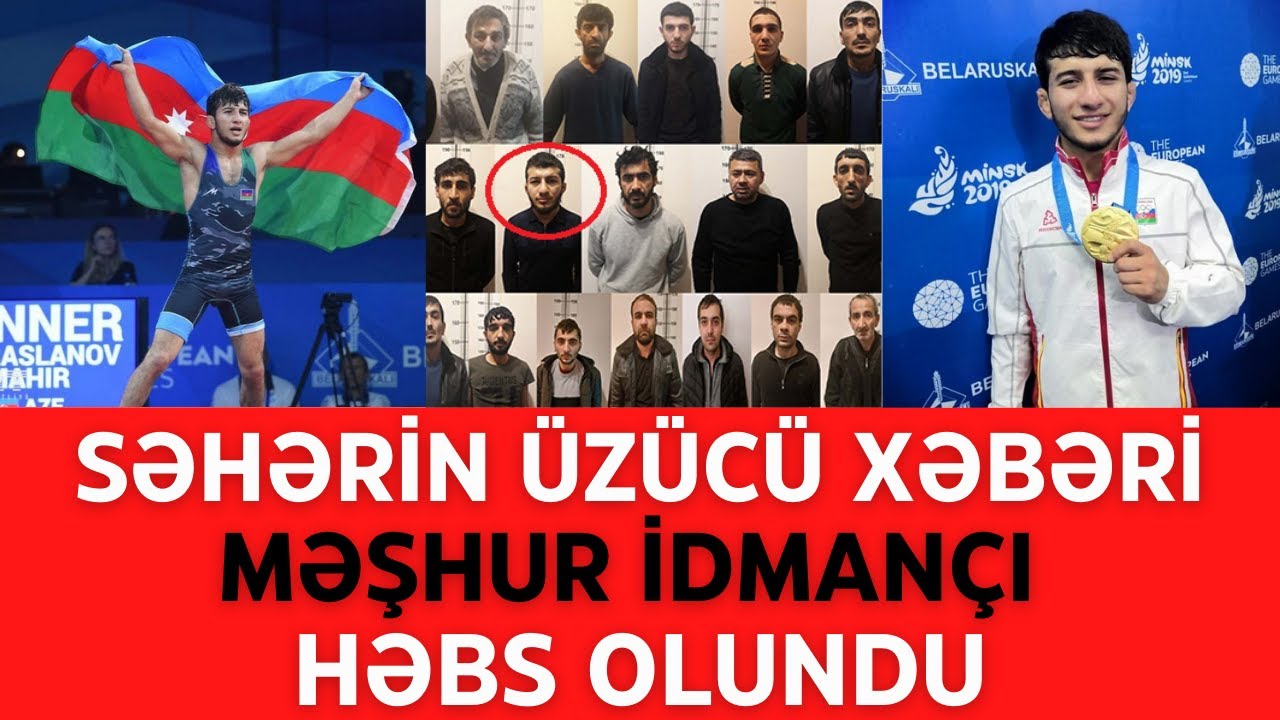 Seherin uzucu xeberi  Meşhur idmançı hebs olundu Mahir Emiraslanov