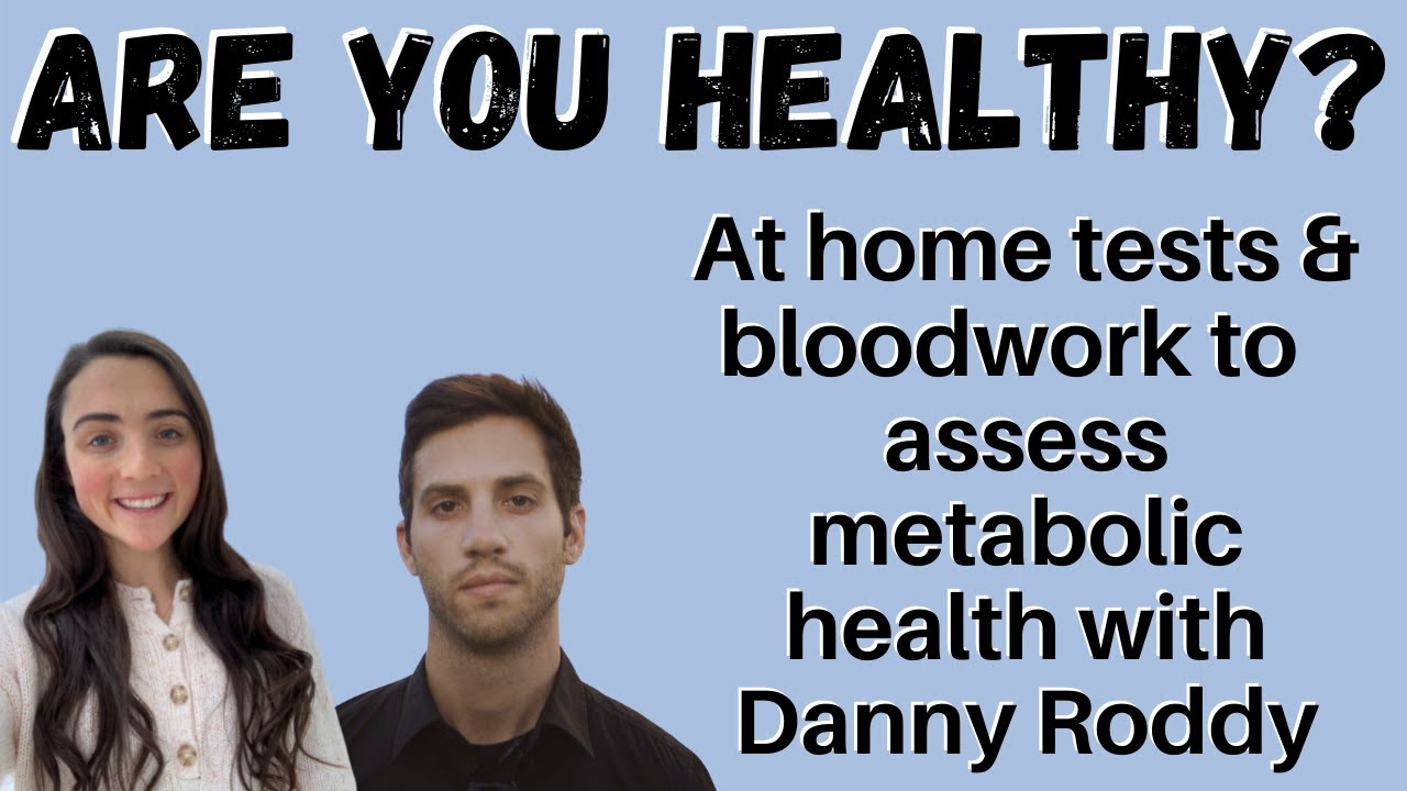 How to assess metabolic and thyroid health with Danny Roddy