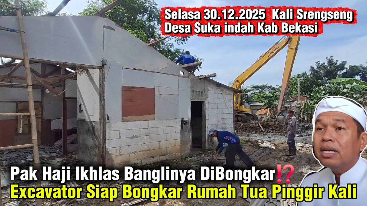 Pak Haji Ikhlas Banglinya DiBongkar⁉️ Excavator Siap Bongkar Rumah Tua Pinggir Kali #dedimulyadi
