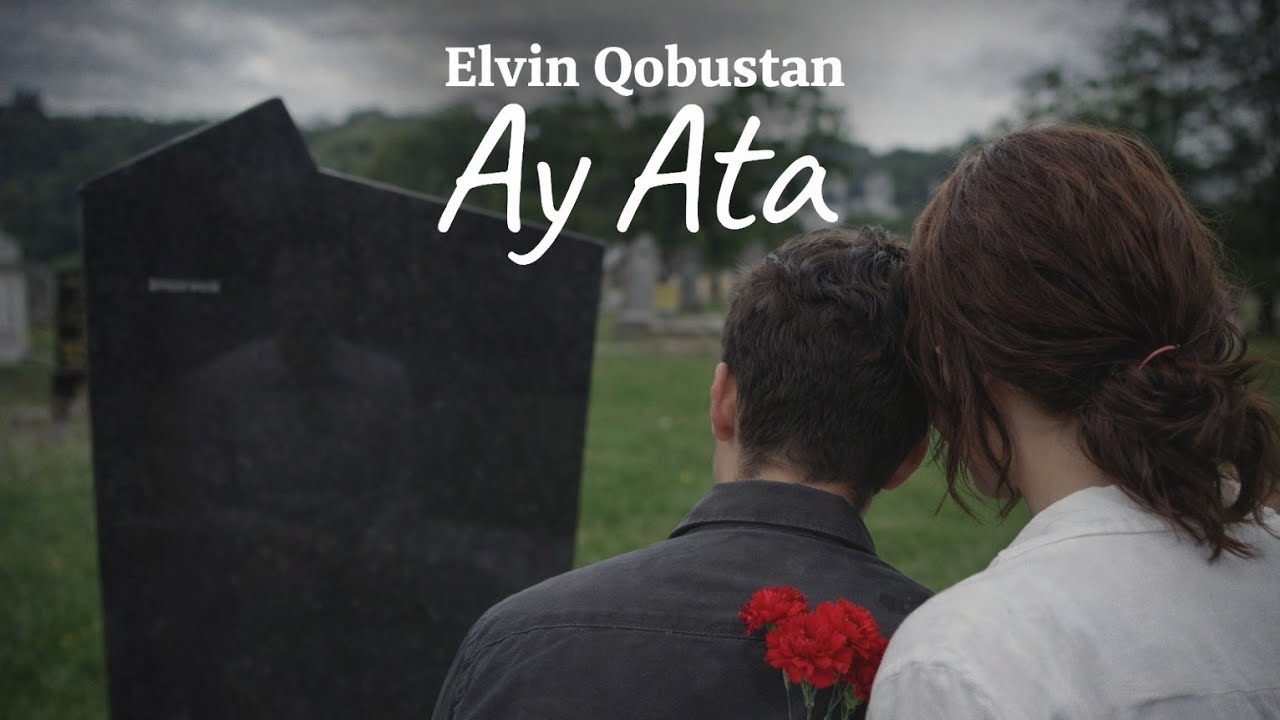Elvin Qobustan – Ay Ata | Ata Həsrəti| 2026