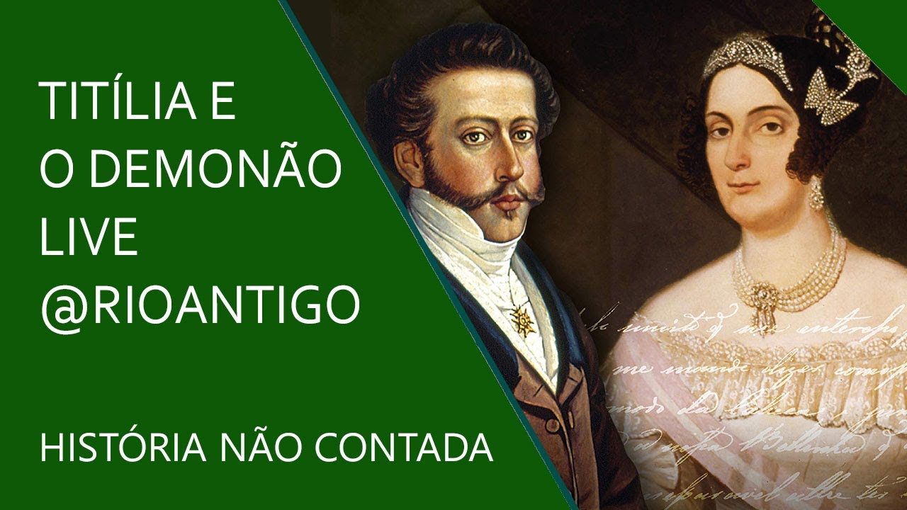 Live do RioAntigo sobre D  Pedro I e a Marquesa de Santos
