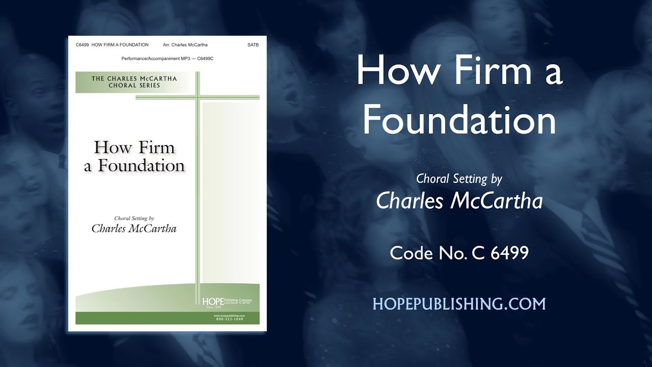 How Firm a Foundation - arr. Charles McCartha