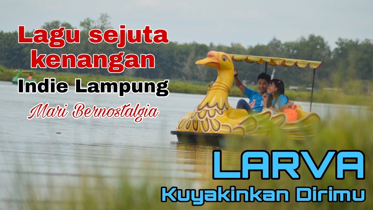 LARVA - Kuyakinkan Dirimu (Official Lirik) Indie Lampung Utara