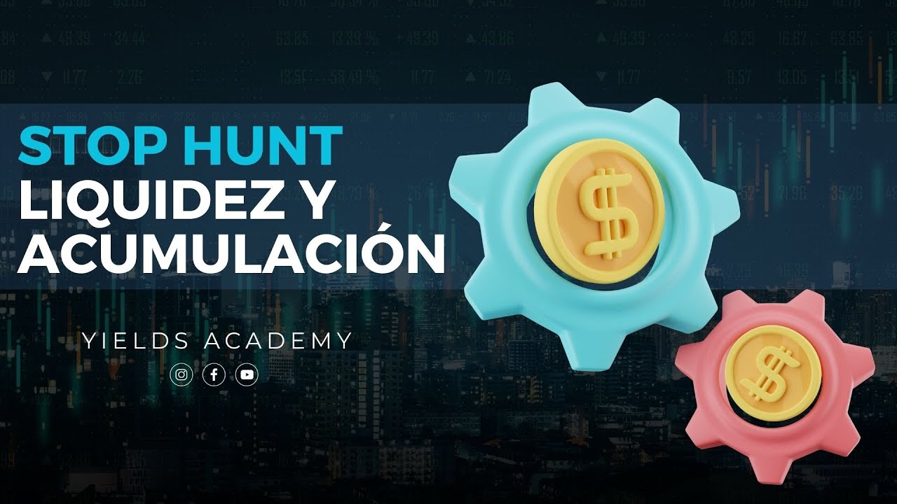 Stop Hunt - Liquidez Y Acumulación