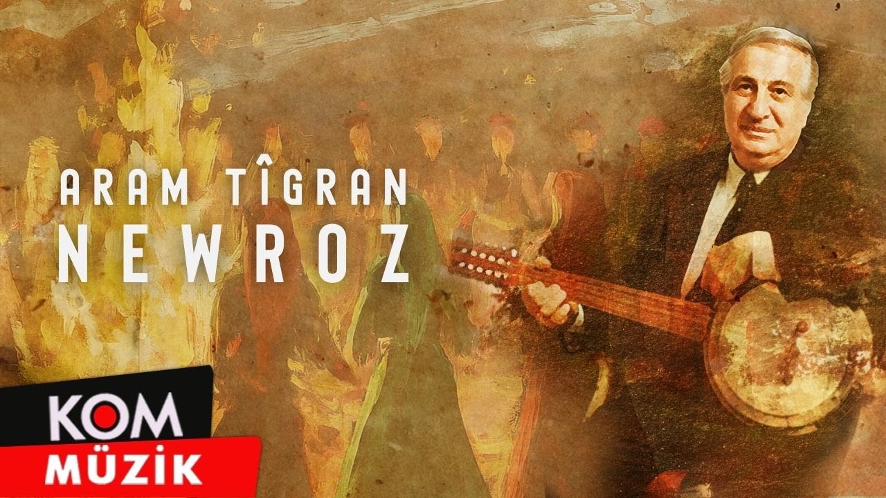 Aram Tîgran - Newroz (2024 © Kom Müzik)
