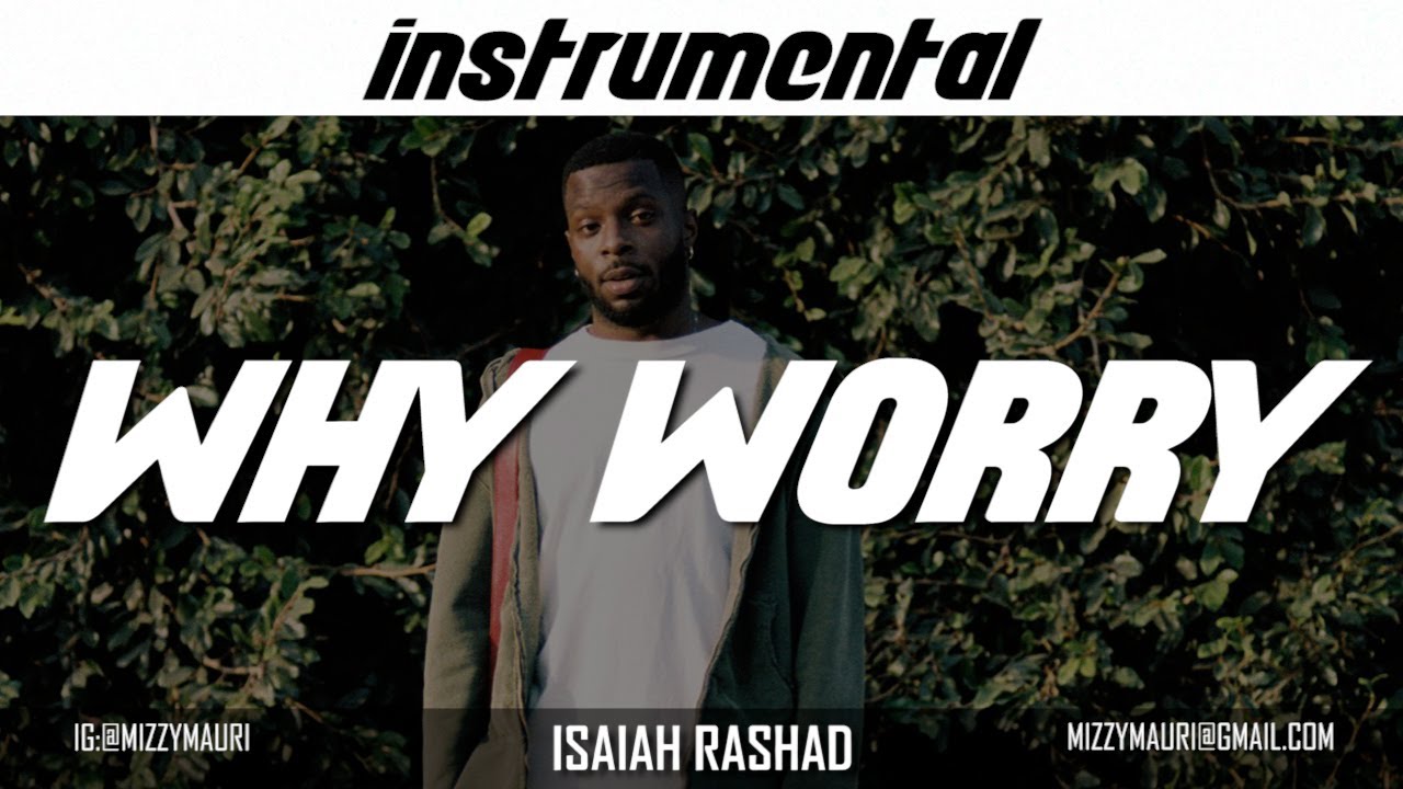 Isaiah Rashad - Why Worry (INSTRUMENTAL) *reprod*