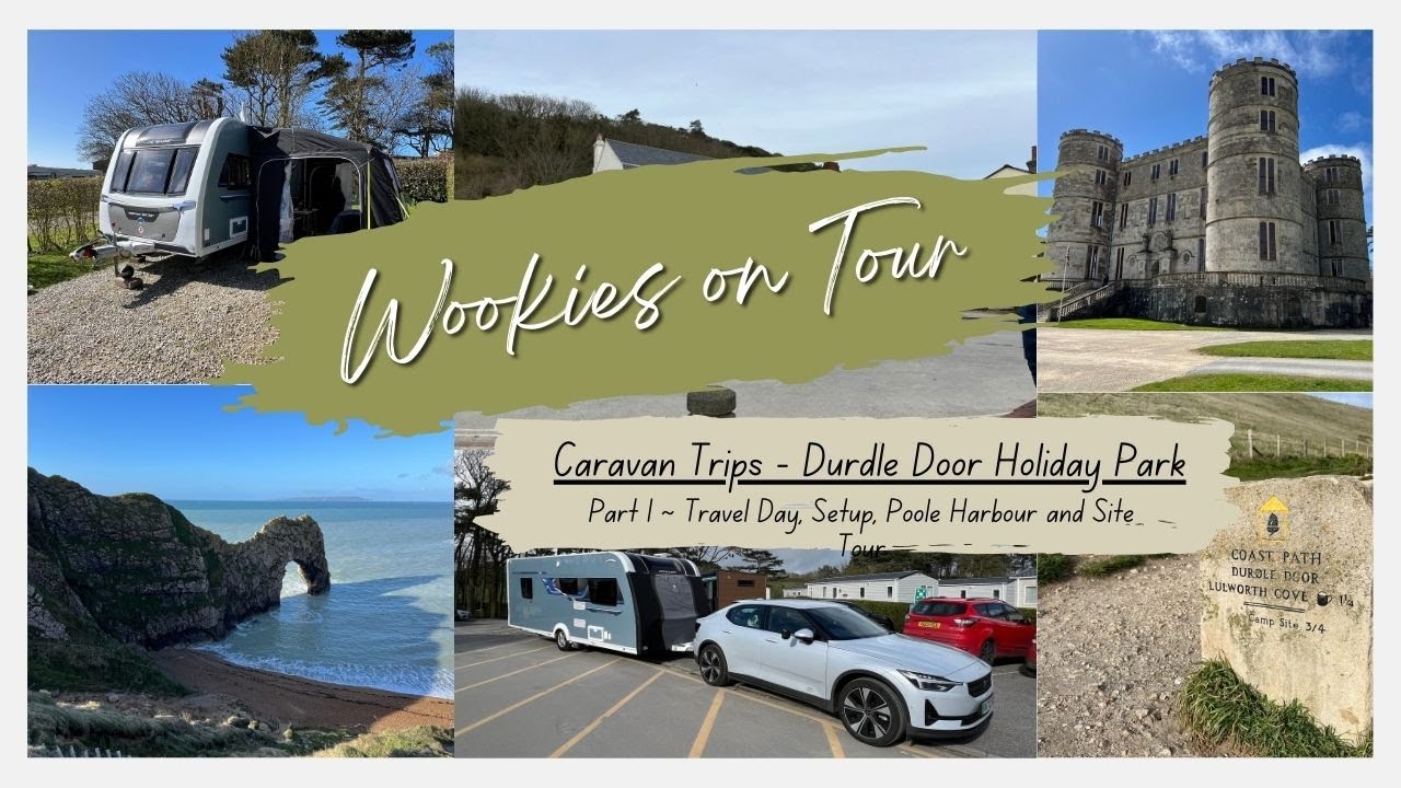 Durdle Door Holiday Park Trip - Part 1 | Caravan Vlogs from Wookies on Tour
