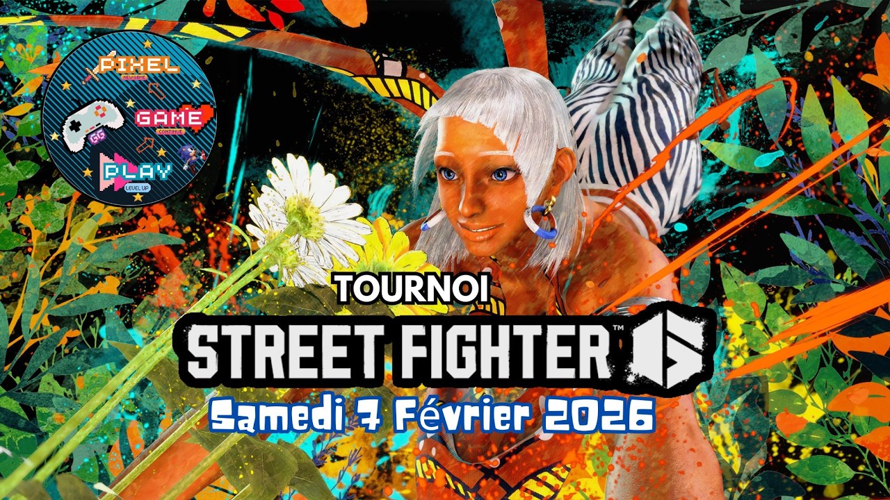 Tournoi Street Fighter 6 - Samedi 07 Février 2026 - Pixel Game Play 974 - île de la Réunion