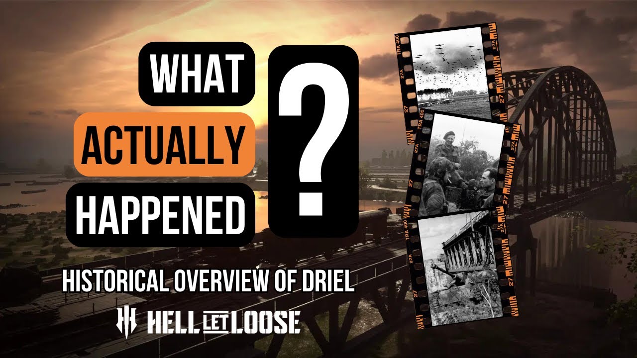 A Historical Overview of Hell Let Loose’s “Driel” Map
