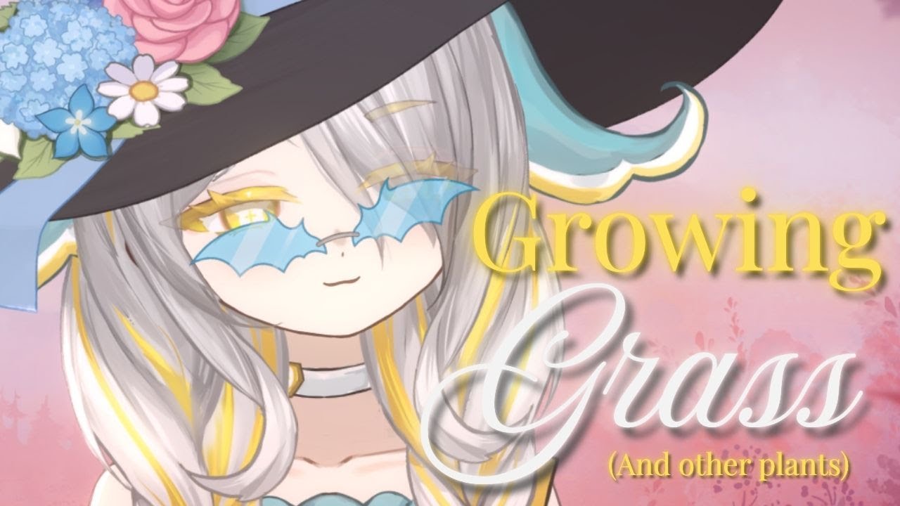 ༻❁༺ Growing Grass ༻❁༺  (and other plants)【HAND CAM】