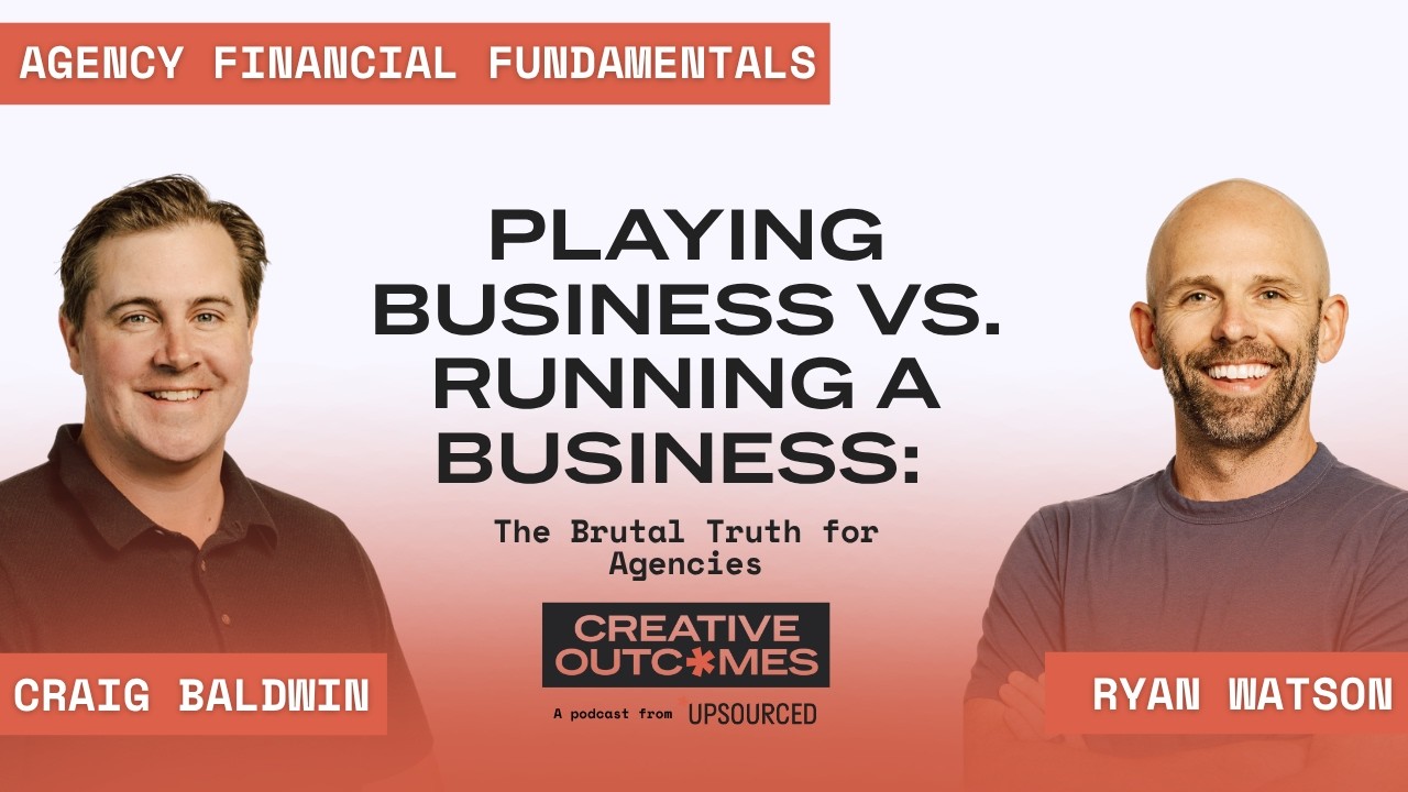 Playing Business vs. Running a Business: The Brutal Truth for Agencies